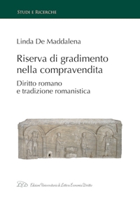 Immagine copertina libro Riserva di gradimento nella compravendita. Diritto romano e tradizione romanistica