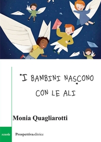 Immagine copertina libro «I bambini nascono con le ali»