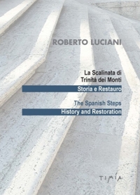 Immagine copertina libro La Scalinata di Trinità dei Monti. Storia e Restauro-The Spanish Steps. History and restoration