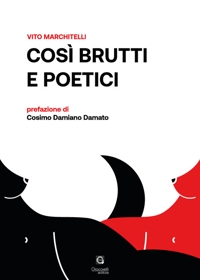 Immagine copertina libro Così brutti e poetici