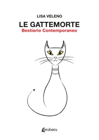 Immagine copertina libro Le gattemorte. Bestiario contemporaneo