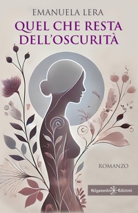 Immagine copertina libro Quel che resta dell’oscurità
