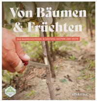 Immagine copertina libro Von Bäumen & Früchten. Das Baumschulwesen in Südtirol gestern und heute