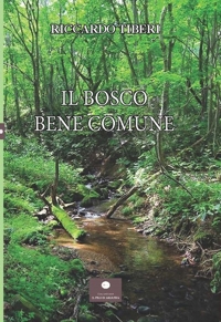 Immagine copertina libro Il bosco. Bene comune
