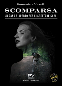 Immagine copertina libro Scomparsa. Un caso riaperto per l'ispettore Carli