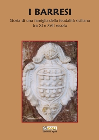 Immagine copertina libro I Barresi. Storia di una famiglia della feudalità siciliana tra XI e XVII secolo. Nuova ediz.
