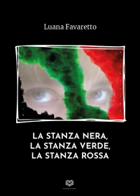 Immagine copertina libro La stanza nera, la stanza verde, la stanza rossa