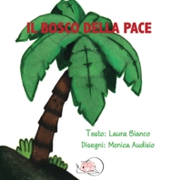 Immagine copertina libro Il bosco della pace. Ediz. illustrata