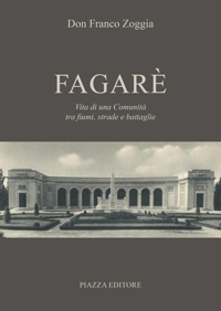 Immagine copertina libro Fagarè. Vita di una comunità tra fiumi, strade e battaglie