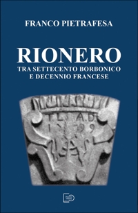 Immagine copertina libro Rionero tra Settecento borbonico e decennio francese