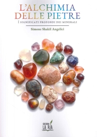 Immagine copertina libro L'alchimia delle pietre. I significati profondi dei minerali