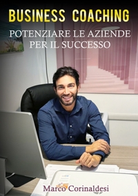 Immagine copertina libro Business Coaching potenziare le aziende per il successo