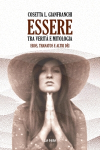 Immagine copertina libro Essere: tra verità e mitologia. Eros, Thanatos e altri dèi