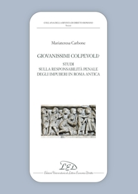 Immagine copertina libro Giovanissimi colpevoli? Studi sulla responsabilità penale degli impuberi in Roma antica