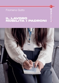 Immagine copertina libro Il lavoro nobilita i padroni