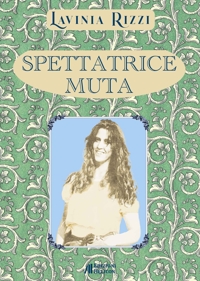 Immagine copertina libro Spettatrice muta