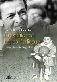Immagine copertina libro Cresciuto con Enrico Berlinguer