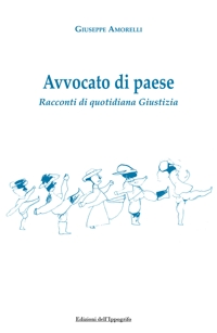 Immagine copertina libro Avvocato di paese. Racconti di quotidiana giustizia