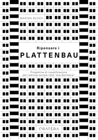 Immagine copertina libro Ripensare i Plattenbau. Prospettive di riqualificazione per l'edilizia sociale nelle 