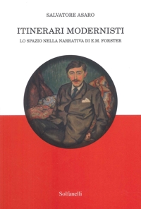 Immagine copertina libro Itinerari modernisti. Lo spazio nella narrativa di E.M. Forster