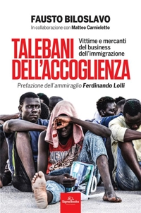 Immagine copertina libro Talebani dell'accoglienza. Vittime e mercanti del business dell'immigrazione