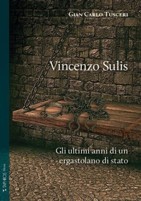 Immagine copertina libro Vincenzo Sulis. Gli ultimi anni di un ergastolano di stato