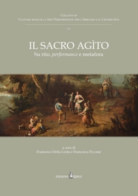 Immagine copertina libro Il sacro agìto. Su rito, performance e metafora