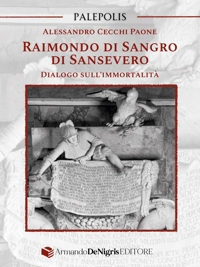 Immagine copertina libro Raimondo di Sangro di Sansevero. Dialogo sull’immortalità