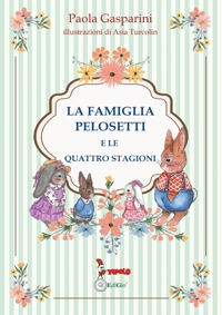 Immagine copertina libro La famiglia Pelosetti e le quattro stagioni