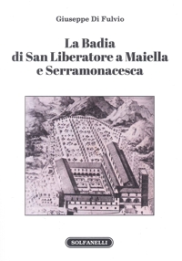Immagine copertina libro La badia di San Liberatore a Maiella e Serramonacesca