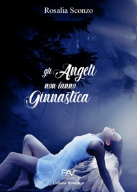 Immagine copertina libro Gli angeli non fanno ginnastica