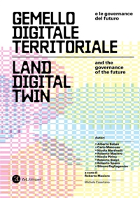 Immagine copertina libro Gemello digitale territoriale e le governance del fututo. Land digital twin and the governance of the future
