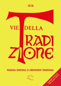 Immagine copertina libro Vie della tradizione. Rassegna semestrale di orientamenti tradizionali (2023-2024). Vol. 185-186