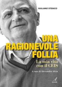 Immagine copertina libro Una ragionevole follia. La mia vita con il CEIS
