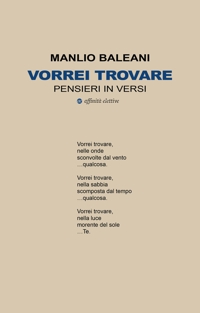 Immagine copertina libro Vorrei trovare. Pensieri in versi