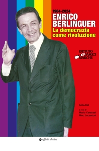 Immagine copertina libro Enrico Berlinguer. La democrazia come rivoluzione