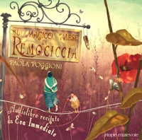 Immagine copertina libro Il magico paese di Remociccia. Ediz. a colori. Con CD-Audio