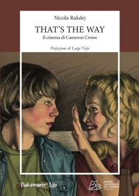 Immagine copertina libro That's the way. Il cinema di Cameron Crowe