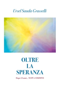 Immagine copertina libro Oltre la speranza. Dopo 13 anni...