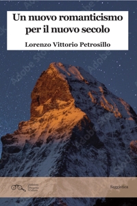 Immagine copertina libro Un nuovo romanticismo per il nuovo secolo
