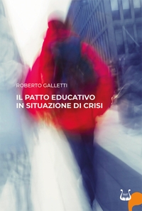 Immagine copertina libro Il patto educativo in situazione di crisi. Nuova ediz.