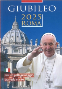 Immagine copertina libro Giubileo 2025. Per un pellegrinaggio tra fede e arte