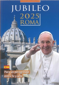 Immagine copertina libro Giubileo 2025. Per un pellegrinaggio tra fede e arte. Ediz. spagnola