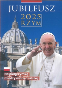 Immagine copertina libro Jubileusz 2025 Rzym. Na pilgrzymke miedzy wiara a sztuka