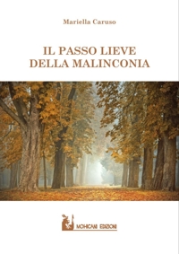 Immagine copertina libro Il passo lieve della malinconia