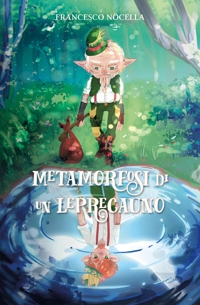 Immagine copertina libro Metamorfosi di un Leprecauno