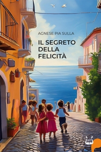Immagine copertina libro Il segreto della felicità