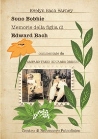 Immagine copertina libro Sono Bobbie. Memorie della figlia di Edward Bach