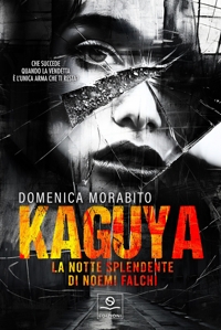Immagine copertina libro Kaguya. La notte splendente di Noemi Falchi