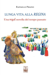 Immagine copertina libro Lunga vita alla regina. Una regal novella del tempo passato